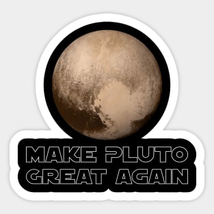 Make Pluto Great Again Sticker
